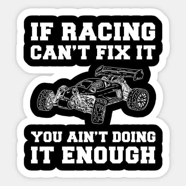 "RC Car Fixes Everything T-Shirt" Sticker by MKGift